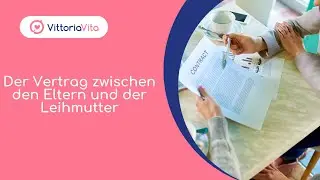 Der Vertrag zwischen den Eltern und der Leihmutter