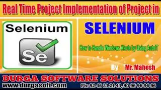 Selenium Project || How to Handle Windows Alerts by Using AutoIT by Mahesh