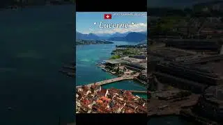Lucerne Switzerland, Lucerne Swiss, Lucerne Suisse, Luzern Schweiz 4k