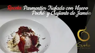 Parmentier Trufada con Huevo Poché y Crujiente de Jamón