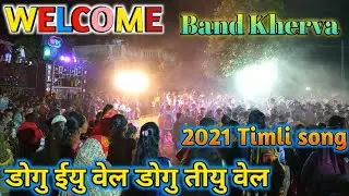 Welcome Band Kherva /Aadiwashi Timli song 2021