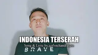 INDONESIA TERSERAH #IndonesiaTerserah (by Yofve Chandra)