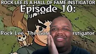 Naruto Unhinged: Episode 10, Rock Lee, The Gold Medal Instigator&hellip;..You heard? | Reaction