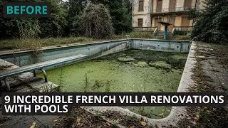 9 Incredible French villa renovations with pools. Before and After.