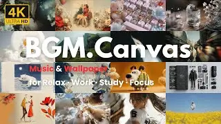 【Playlist 5】Music & Wallpaper for Relax / Work / Study / Focus