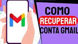 Como recuperar conta do gmail