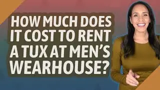How much does it cost to rent a tux at Men's Wearhouse?