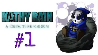 Kathy Rain | Let's Play Ep.1 | A Mid-Nineties Mystery [Wretch Plays]
