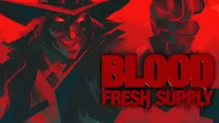 Blood Fresh Supply - СТРИМ (3/3) (PC) 18+