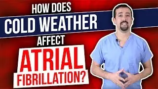 How Does Cold Weather Affect Atrial Fibrillation?