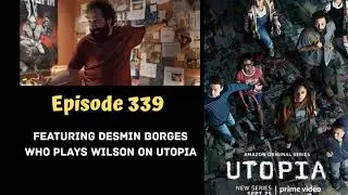 Ep 339 - Utopia: Desmin Borges Interview