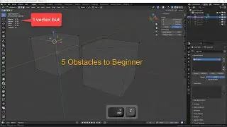 10. Blender beginner obstacles to overcome. Easy headache once you know why.