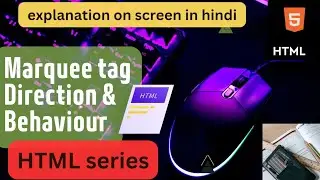 Marquee tag || Direction and behaviour || HTML Series