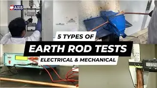 5 Types of Tests for Earth Rods - Electrical & Mechanical Tests
