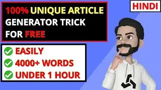 100% Unique Free Article Generator Trick &bull; Personal Method &bull; 4000+ Words &bull; AdSense Approval ✅