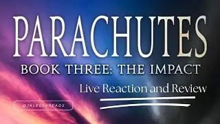 Parachutes Book 3 Review &hellip;..Spoilers Ahead