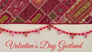 Easy and quick Valentine&rsquo;s Day garland/Valentine&rsquo;s day decor idea