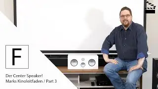 Der wichtigste Lautsprecher im Kino? - Der Center - Marks Kinoleitfaden (Part3)