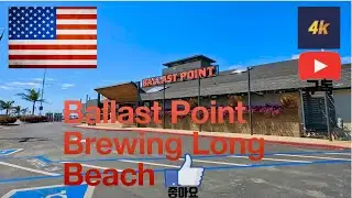 미국 Long Beach Ballast Point Brewing walk 4K. #Ballastpoint #LongBeach