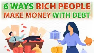 6 Ways Rich People Make Money With&nbsp;Debt