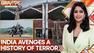Operation Sindoor: India Avenges a History of Terror |  Pak Terror HQs Demolished  | GRAVITAS