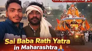 Sai Baba Rath Yatra in Maharashtra | A Divine Journey of Faith 🙏