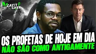 Os profetas de hoje não são como os de antigamente.