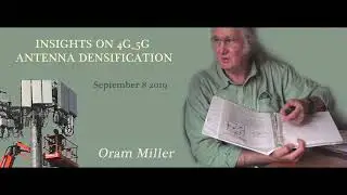 Insights on 4G 5G Antenna Densification  Oram Miller 2/4