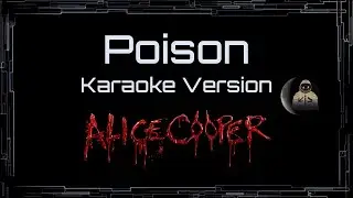 Alice Cooper • Poison (CC Karaoke / Instrumental)