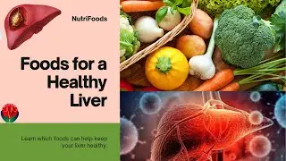 Foods for a Healthy Liver '|Support Your Liver's Health with These Essential Foods and Lifestyle.