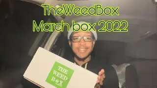 Unboxing TheWeedBox (March 2022 box)