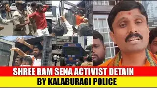 RAM SENA ACTIVIST DETAIN BY KALABURAGI POLICE