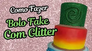 COMO FAZER BASE DE GLITTER PARA BOLO FAKE