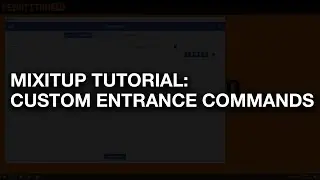 Mixitup Tutorial: Custom Entrance Commands
