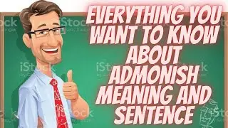 The admonish meaning Guide for you. (Admonish meaning and sentence).