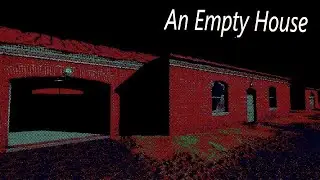 An Empty House (There is nothing here anymore.)