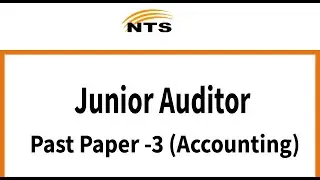 NTS Junior Auditor Past Paper 3 (Accounting) - Military Accountant JOBS 2019