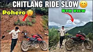 CHITLANG RIDE SLOW 🥰PART 1 VLOG /@RojitLungelimagar 🍫