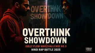 Overthinking Rap Battle &ndash; Mr. Shah vs Nobody | Gully Flow War | Hindi Rap 2025