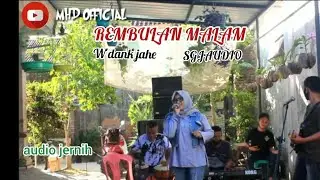 REMBULAN Malam - w'dank Jahe (latihan)