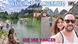 GUILIN Y YANGSHUO 林陽朔 4K , PAISAJES DE OTRO MUNDO - QUE VER Y HACER ⛰️🎥 📷