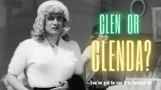 Glen or Glenda? This Banned Trans Film Was Way Ahead of Its Time