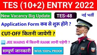 TES 10+2 B.Tech Entry 2022 | TES-48 Application Form Date | Age limit,  Jee Main Rank ,Eligibility