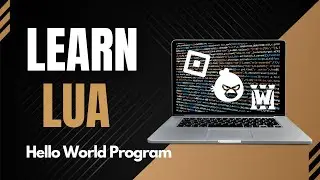 How to Create a Simple Hello World Program Using Lua Programming, Intro to Lua Programming
