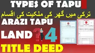 ARAZI TAPU - LAND TITLE DEED No. 4    TYPES OF TAPU IN TURKEY ترکی میں گھر کی ملکیت کی اقسام