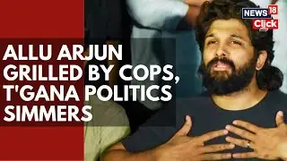 Allu Arjun Questioned for Over 3 Hours in Sandhya Theatre Stampede Case | Pushpa 2 | N18V