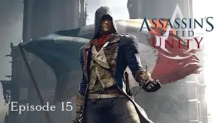 Assassin's Creed: Unity Playthrough 15 (Dead Kings 01)
