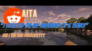 Reading Reddit Stories While Playing Minecraft,  (Best Story For Last)
