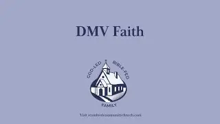 DMV Faith: Faith During Life's Delays