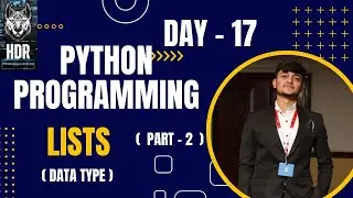 Python List ( PART - 2 ) @HDR_Programming